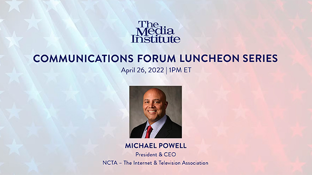 Michael Powell interview with the Media Institute